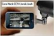 6 Cara Hack Kamera CCTV Kantor Jarak Jauh Lewat Komputer